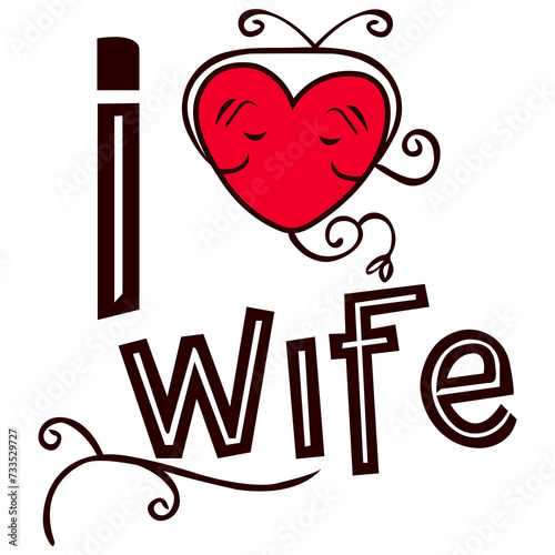 I love my wife