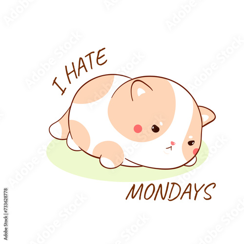 Pet is bored at home alone. Cute disgruntled cat on the floor and lettering I hate mondays. Tired, depression, sadness, fear of routine concept. Sad and frustrated kitty on Monday morning. Vector EPS8