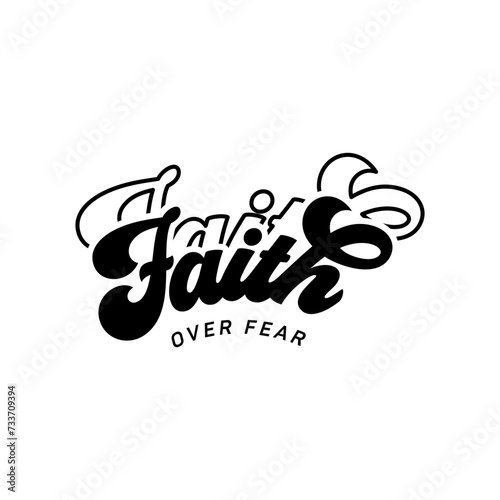 Faith over fear, Christian typography for crafting and DIY Gift, Typo for print or use as poster, card, flyer or T Shirt