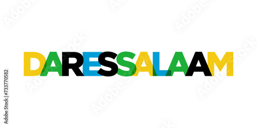 Dar es Salaam in the Tanzania emblem. The design features a geometric style, vector illustration with bold typography in a modern font. The graphic slogan lettering.