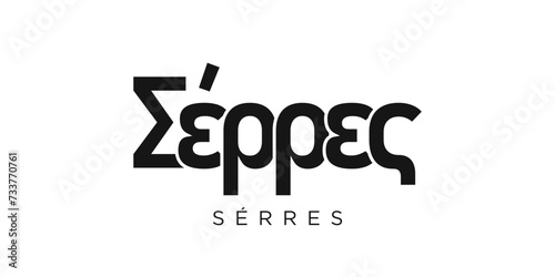 Serres in the Greece emblem. The design features a geometric style, vector illustration with bold typography in a modern font. The graphic slogan lettering.