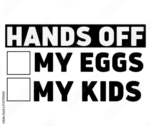 Hands Off My Eggs Svg, Easter Squad ,Easter  Vibes, Retro Easter Svg ,Easter Quotes, Spring Svg, Easter Shirt Svg, Easter Gift Svg ,Funny Easter, Cricut, Cut File, Instant Download