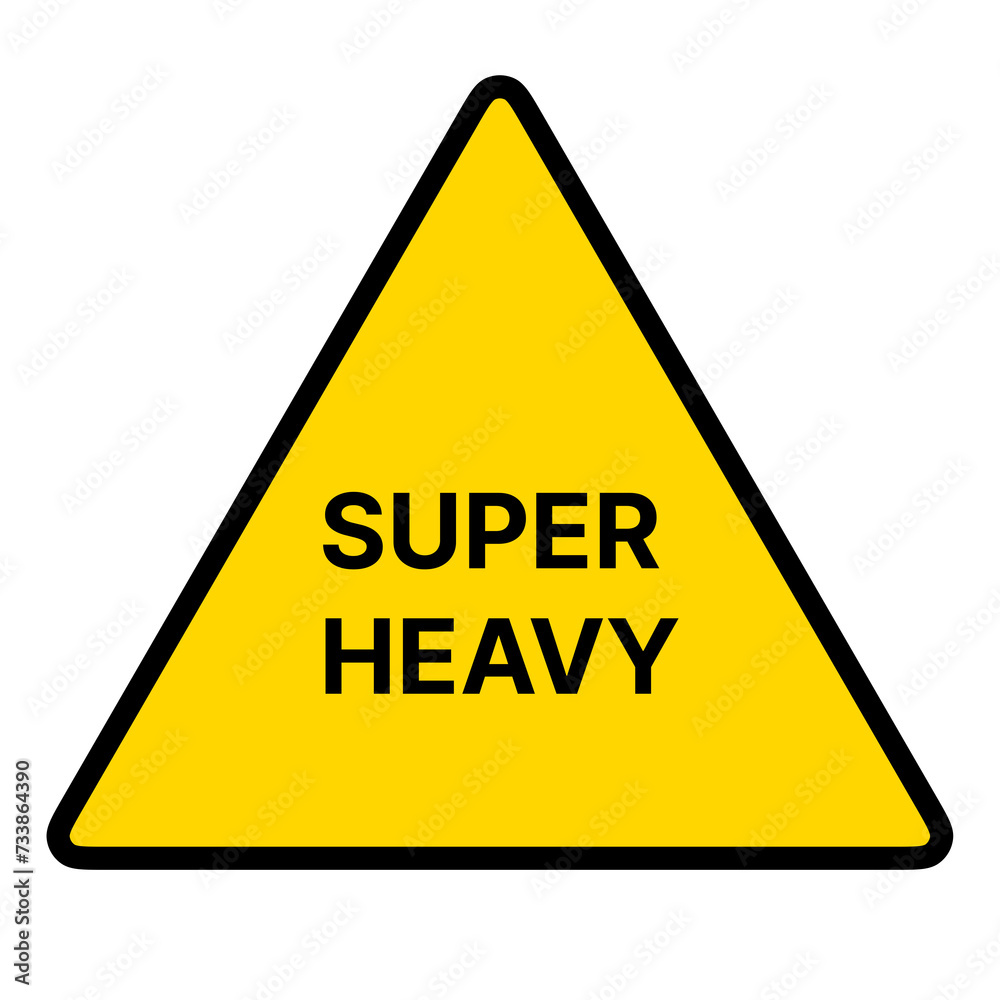 Super Heavy Warning Triangle Sign Sticker Label Placard Symbol On Transparent Background. Safety Caution Alert Sign Super Heavy Warning Triangle Sign Sticker Label Placard Symbol On Transparent Background. Safety Caution Alert Sign