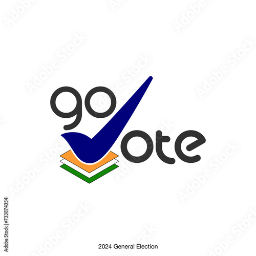 Go Vote - text for General Election 2024 in India. Voting Day. Election campaign. Poster, card, banner and background
