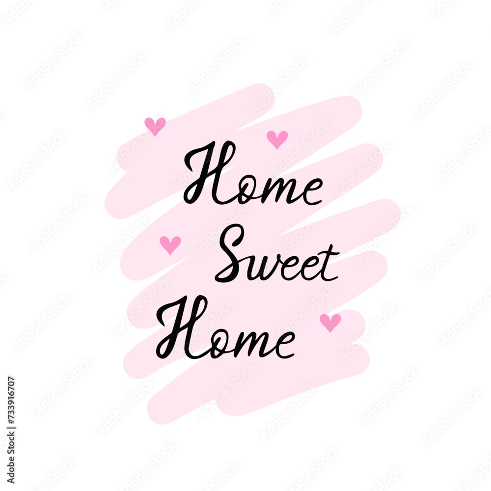 Home sweet home handwritten lettering. Vector Illustration for printing, backgrounds, covers and packaging. Image can be used for cards, posters, stickers and textile. Isolated on white background.