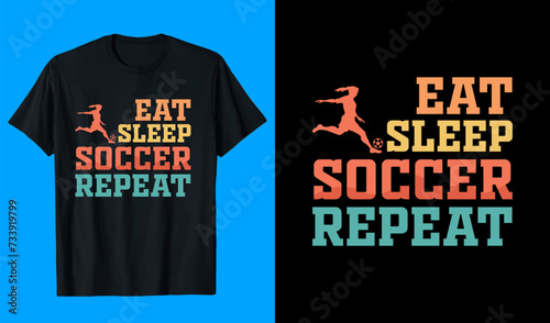 Eat Sleep Soccer Repeat T-shirt Design