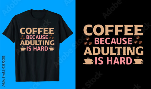 Coffee t-shirt design Coffee Quote Coffee shirt ideas