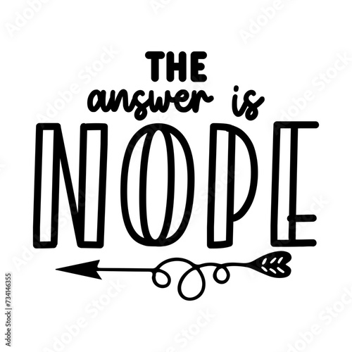 The Answer is Nope SVG