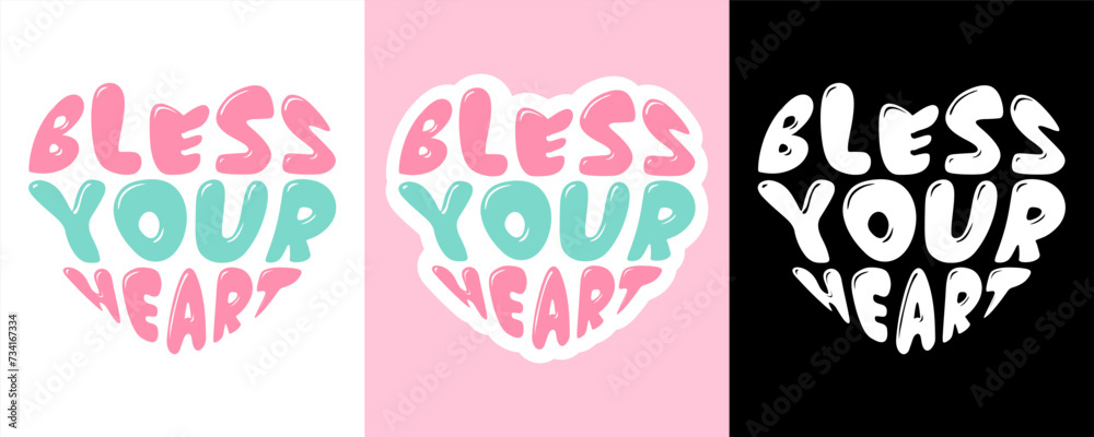 Bless Your Heart Sticker Design. Bless Your Heart T-Shirt Design. Typography t-shirt design for women. Stickers Bundle. Valentines day stickers Bless Your Heart Sticker Design. Bless Your Heart T-Shirt Design. Typography t-shirt design for women. Stickers Bundle. Valentines day stickers