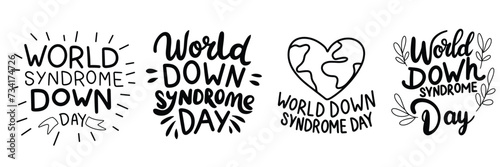 Collection of inscriptions World Down Syndrome Day. Handwriting text banner set in black color. Hand drawn vector art.