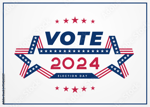 American flag star Election day. USA president voting 2024. Election voting poster. Vote 2024 in USA  banner design. Political election campaign. Vector Election voting banner. Vote day  November 5.