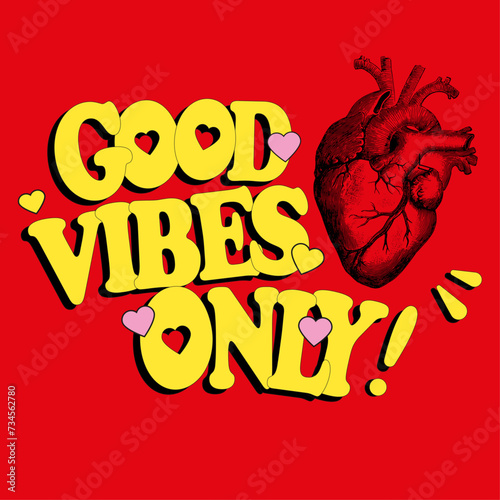 vector image of red background with human heart and saying good vibes only in yellow, print style. Vector for silkscreen, dtg, dtf, t-shirts, signs, banners, Subimation Jobs or for any application