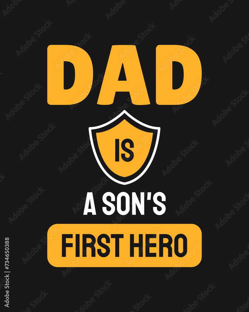 Dad, Our Eternal Hero: 'Dad is a Son's First Hero' Typography Quotes for Heartfelt Father's Day Gratitude