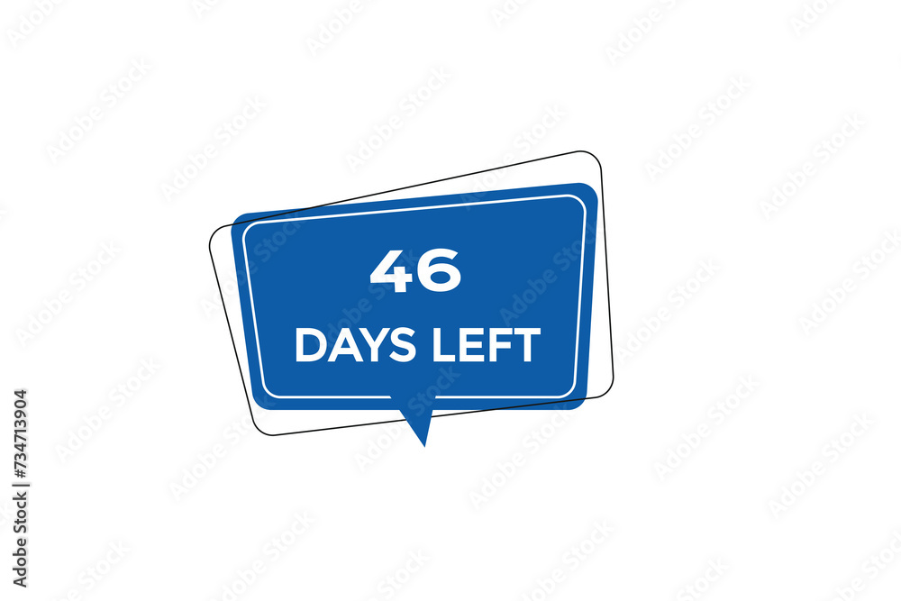 46 days left countdown to go one time, background template,46 days left, countdown sticker left banner business,sale, label button, 46 days left countdown to go one time, background template,46 days left, countdown sticker left banner business,sale, label button,