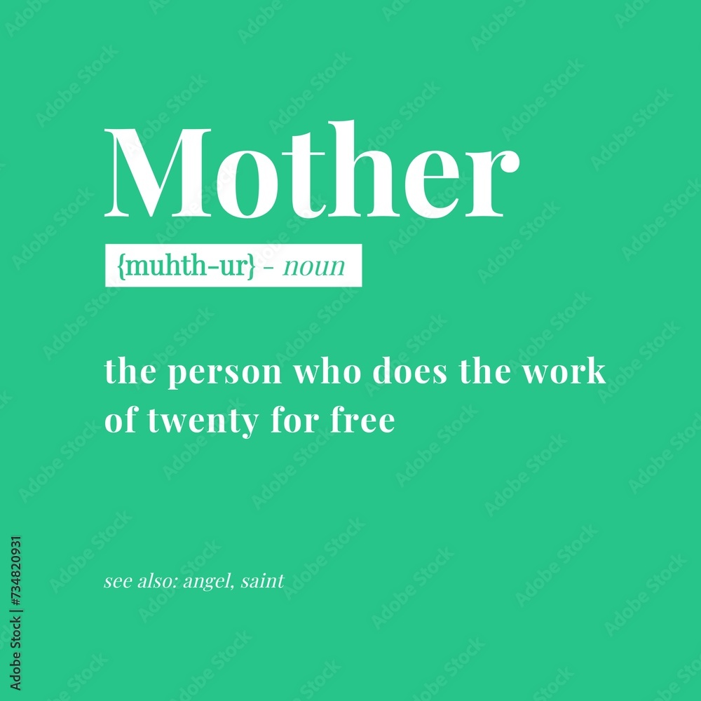 Mother Definition. Illustration Design Concept Mother's Day. Isolated on green background. Mother Definition. Illustration Design Concept Mother's Day. Isolated on green background.