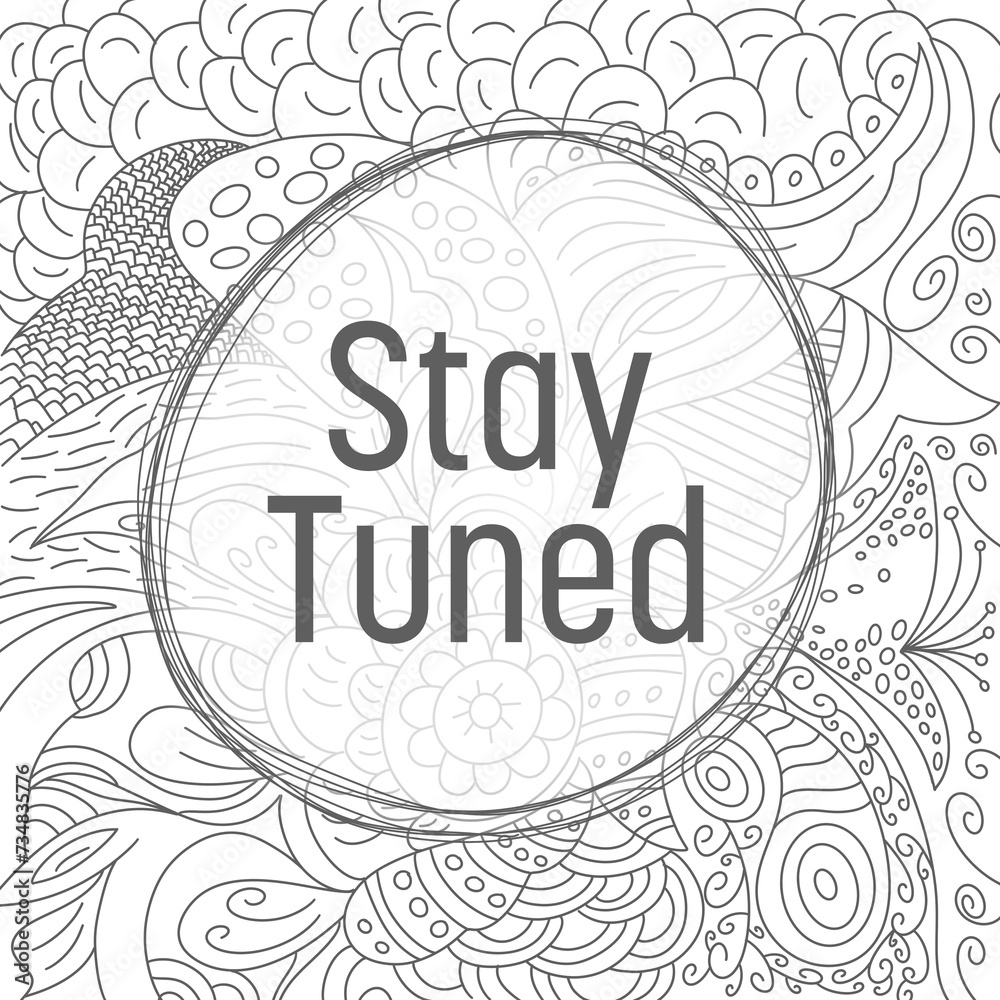 Stay Tuned Doodle Element Background Black White Circular Text 