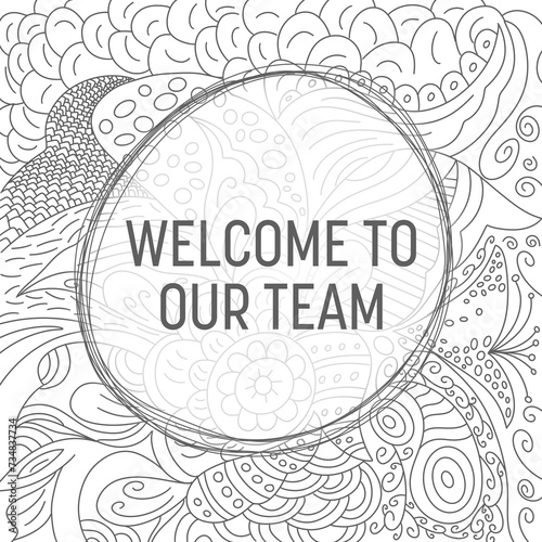 Welcome To Our Team Doodle Element Background Black White Circular Text 