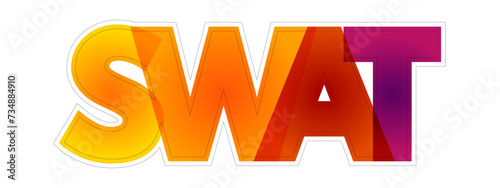 SWAT - Special Weapons And Tactics is a police tactical unit that uses specialized or military equipment and tactics, colourful acronym text concept background