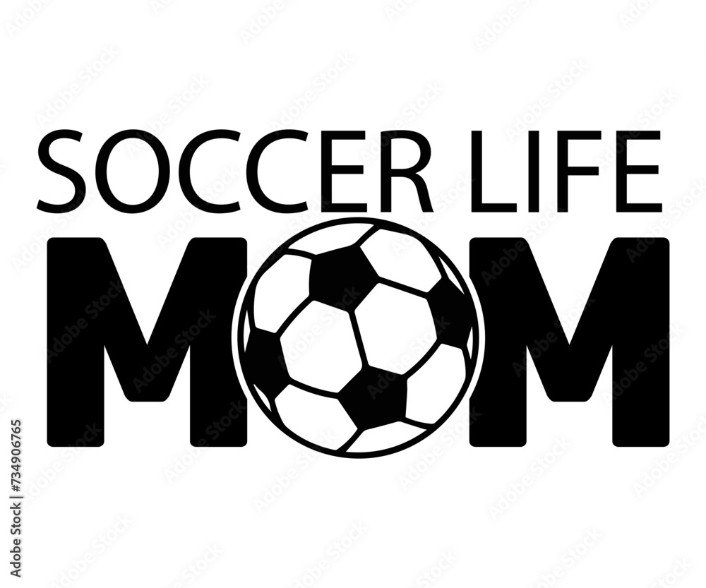 Soccer mom Svg,Soccer Day, Soccer Player Shirt, Gift For Soccer, Soccer Football, Sport Design Svg,Soccer Cut File,Soccer Ball, Soccer t-Shirt Design, European Football, Soccer mom Svg,Soccer Day, Soccer Player Shirt, Gift For Soccer, Soccer Football, Sport Design Svg,Soccer Cut File,Soccer Ball, Soccer t-Shirt Design, European Football,