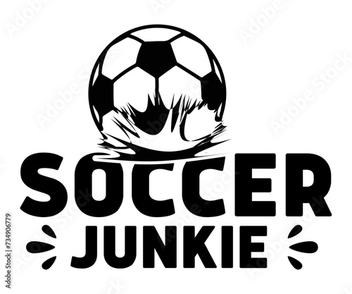  Soccer junkie Svg,Soccer Day, Soccer Player Shirt, Gift For Soccer, Soccer Football, Sport Design Svg,Soccer Cut File,Soccer Ball, Soccer t-Shirt Design, European Football, 