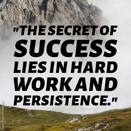 Tableau sur toile "The secret of success lies in hard work and persistence