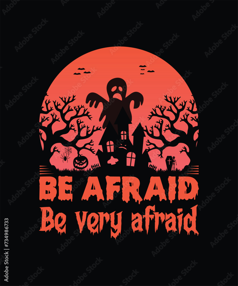Be afraid be very afraid T-Shirt