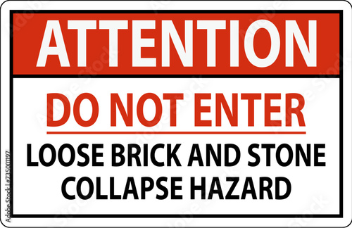 Attention Sign  Do Not Enter  Loose Brick And Stone Collapse Hazard