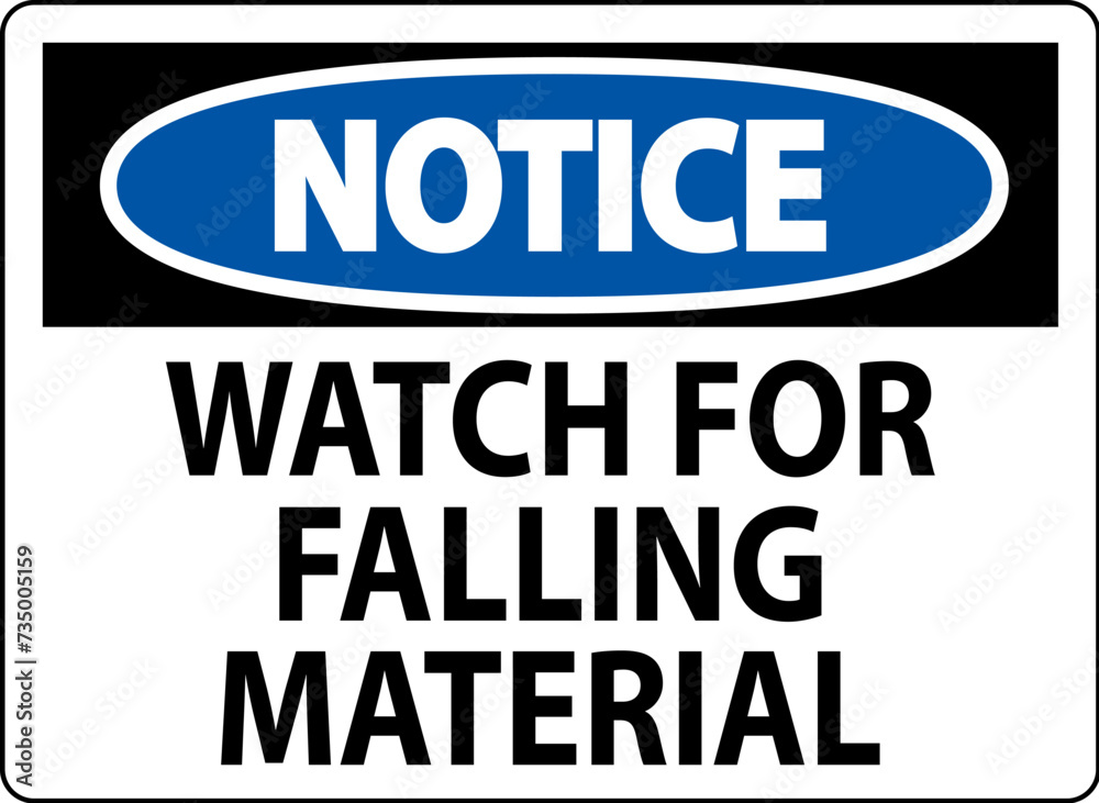 Notice Sign, Watch For Falling Material Notice Sign, Watch For Falling Material