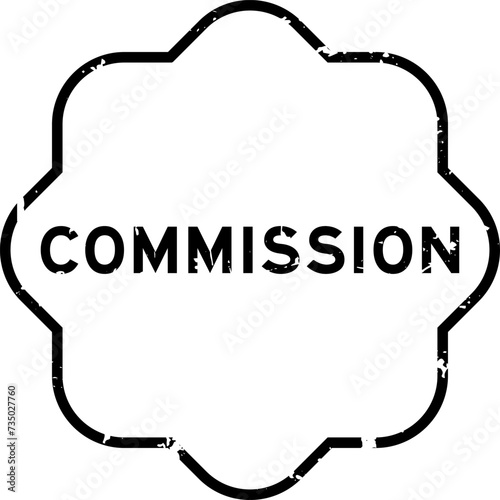 Grunge black comission word rubber seal stamp on white background