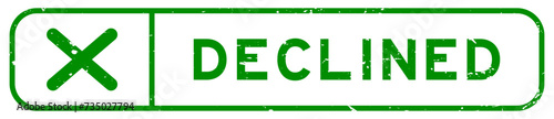 Grunge green declined word with wrong check mark icon square rubber seal stamp on white background