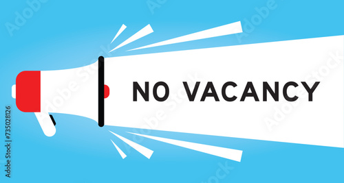 Color megaphone icon with word no vacancy in white banner on blue background