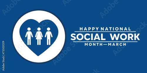 National Social Work Month. People and heart. Card, banners, posters, social media and more. Blue background.
