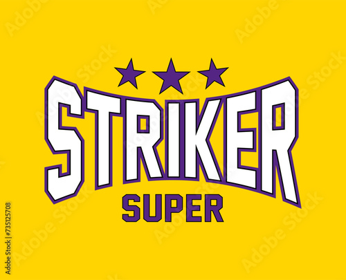 Striker super slogan motivational lettering design. retro vintage college varsity style. modern illustration for t shirt, sweatshirt or other apparel print. photo