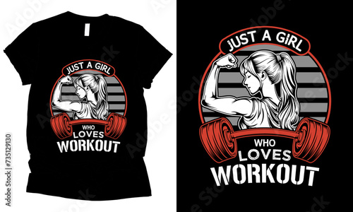 JUST A GIRL VWHO LOVES WORKOUT beautiful fitness gym girl t-shirt design.