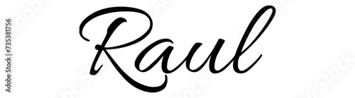 Raul - black color - name written - ideal for websites,, presentations, greetings, banners, cards,, t-shirt, sweatshirt, prints, cricut, silhouette, sublimation

