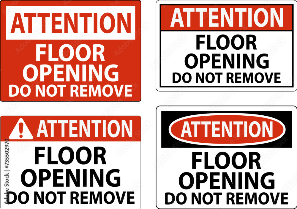 Attention Sign, Floor Opening Do Not Remove