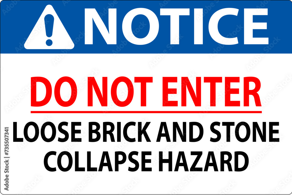 Notice Sign, Do Not Enter, Loose Brick And Stone Collapse Hazard