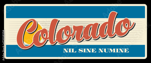 Vintage banner of Colorado, Nil Sine Numine travel plate. American state, vector sign for travel destination, retro board, signboard with typography quote, touristic landmark plaque. Denver capital