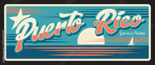 Puerto Rico, United States travel plate with ships on water. Caribbean island, San Juan. Sea landscape, United States of America region retro sign, old signboard with vintage typography