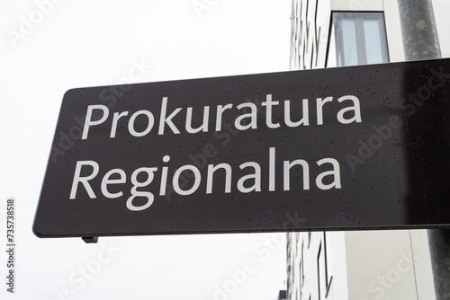 Prokuratura Regionalna in Polish language means Regional Prosecutor\'s Office. Information sign in Poland, indicating the location of a public prosecutors office.