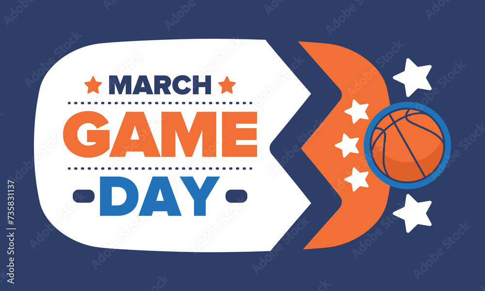Game Day. Basketball playoff in March. Super sport party in United States. Final games of season tournament. Professional team championship. Ball for basketball. Sport poster. Vector Game Day. Basketball playoff in March. Super sport party in United States. Final games of season tournament. Professional team championship. Ball for basketball. Sport poster. Vector