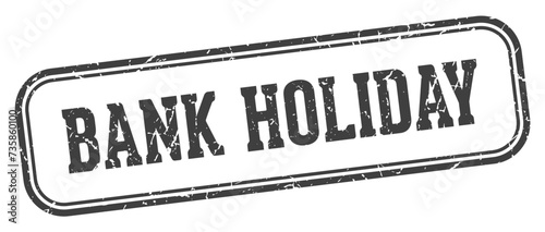 bank holiday stamp. bank holiday rectangular stamp on white background