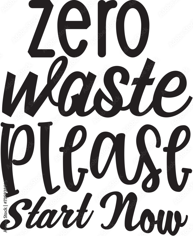 zero waste please start now