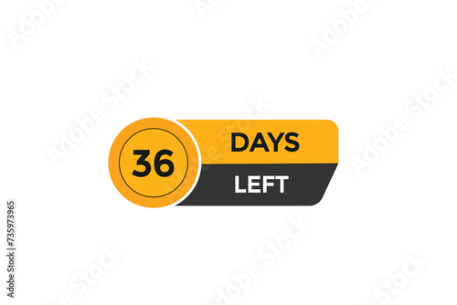 36 days left  countdown to go one time,  background template,36 days left, countdown sticker left banner business,sale, label button, © Mustafiz