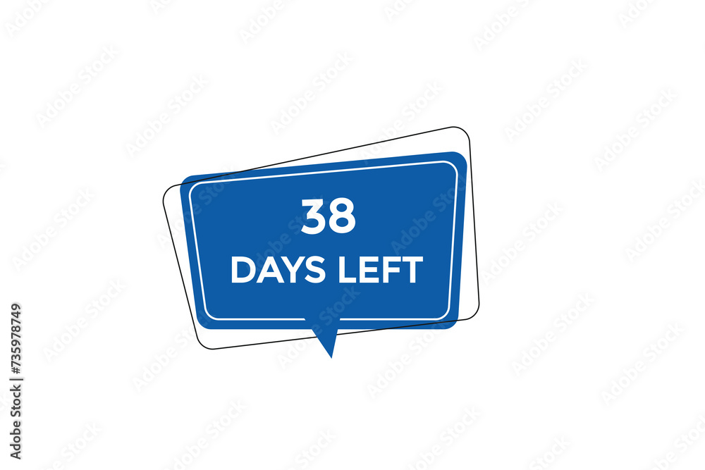 38 days left countdown to go one time, background template,38 days left, countdown sticker left banner business,sale, label button, 38 days left countdown to go one time, background template,38 days left, countdown sticker left banner business,sale, label button,
