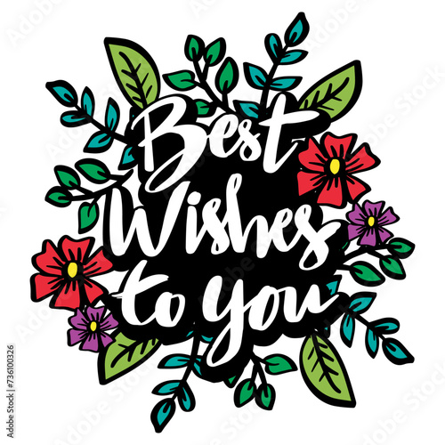 Best wishes to you. Hand drawn lettering. Vector illustration.