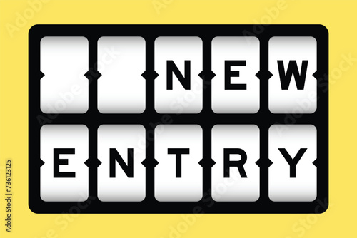 Black color in word new entry on slot banner with yellow color background