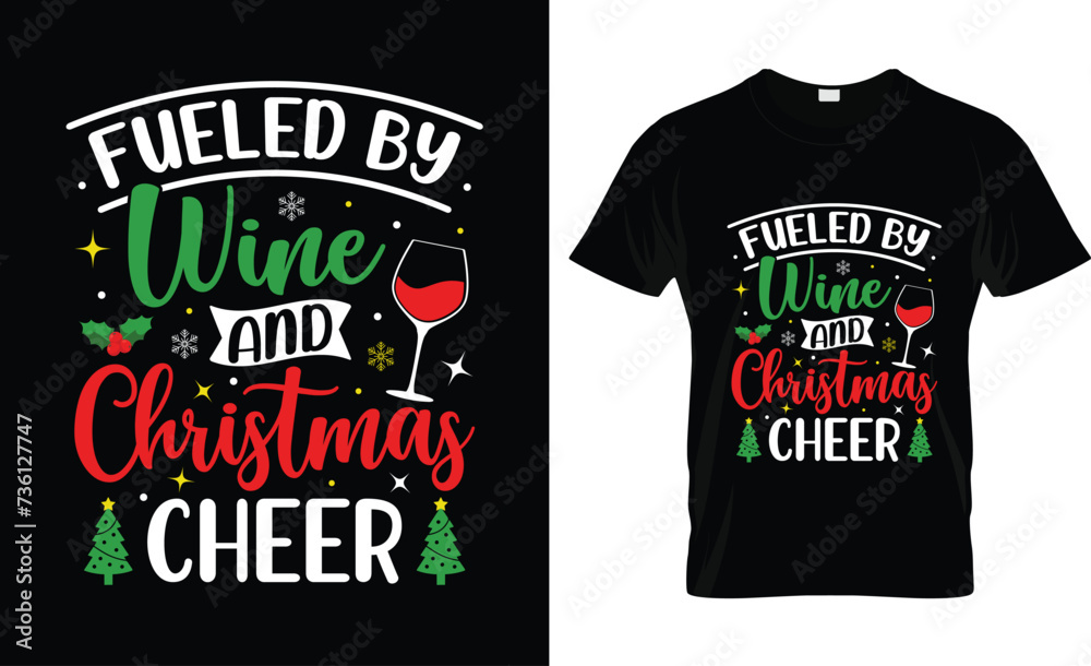 Fueled by wine and Christmas cheer tshirt design vector