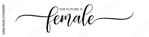 The future is female - International women's day, Calligraphy brush text banner with transparent background