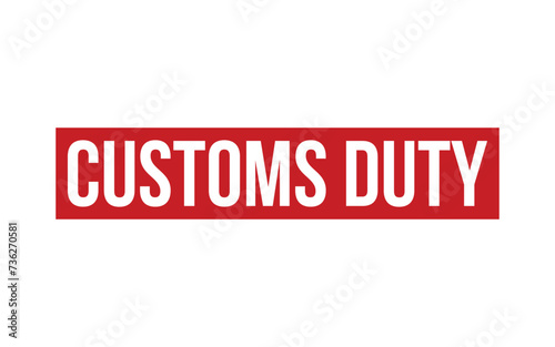 Customs Duty Rubber Stamp Seal Vector